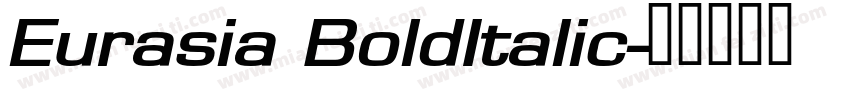Eurasia BoldItalic字体转换